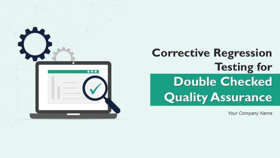 Corrective Regression Testing For Double Checked Quality Assurance Ppt Slides Corrective Regression Testing For Double Checked Quality Assurance Ppt Slides