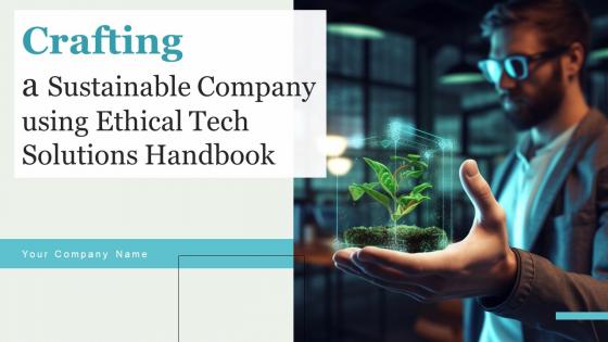 Crafting A Sustainable Company Using Ethical Tech Solutions Handbook Complete Deck