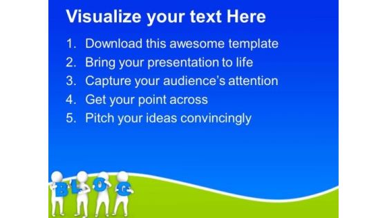 Create A Blog For Your Business PowerPoint Templates Ppt Backgrounds For Slides 0713