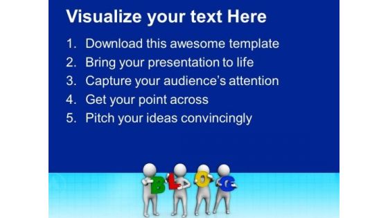 Create A Good Blog PowerPoint Templates Ppt Backgrounds For Slides 0713