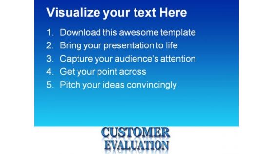 Customer Evaluation Business PowerPoint Backgrounds And Templates 0111