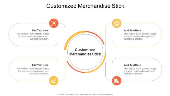 Customized Merchandise Stick In Powerpoint And Google Slides Cpb