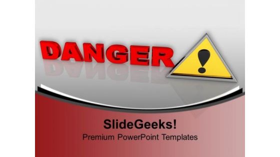 Danger Sign Metaphor PowerPoint Templates Ppt Backgrounds For Slides 1212