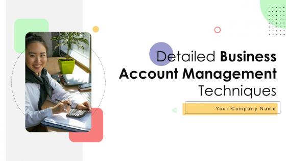 Detailed Business Account Management Techniques PPT Slides Strategy CD V