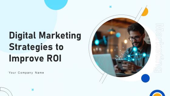 Digital Marketing Strategies To Improve ROI SA CD V
