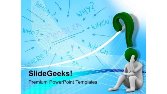 Disturbed And Confused Business Problem PowerPoint Templates Ppt Backgrounds For Slides 0513