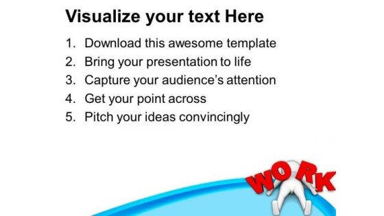 Do Not Be Lazy At Work PowerPoint Templates Ppt Backgrounds For Slides 0813