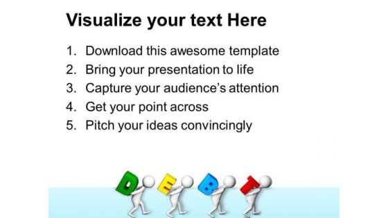 Do Not Bound With Debt PowerPoint Templates Ppt Backgrounds For Slides 0613