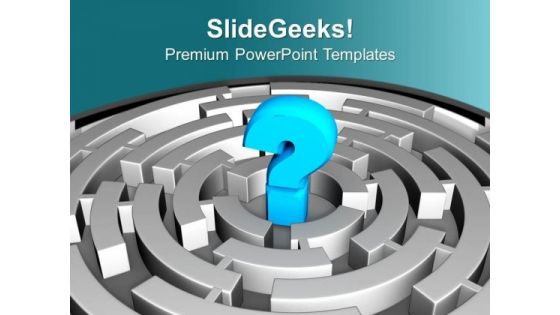 Do Not Enter In Maze Of Question PowerPoint Templates Ppt Backgrounds For Slides 0513