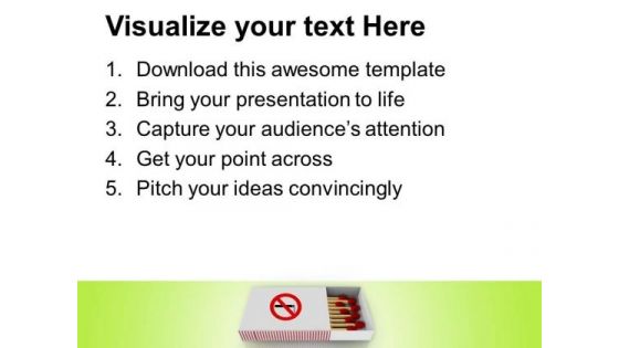 Do Not Lit Matchsticks And Smoke PowerPoint Templates Ppt Backgrounds For Slides 0613