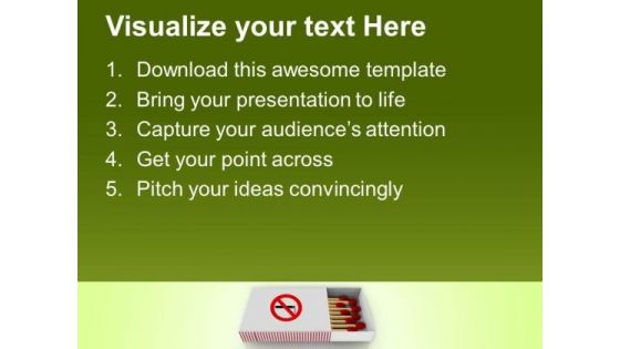 Do Not Lit Matchsticks And Smoke PowerPoint Templates Ppt Backgrounds For Slides 0613