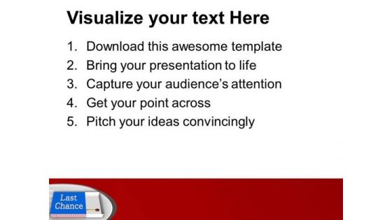 Do Not Wait For Last Chance PowerPoint Templates Ppt Backgrounds For Slides 0413