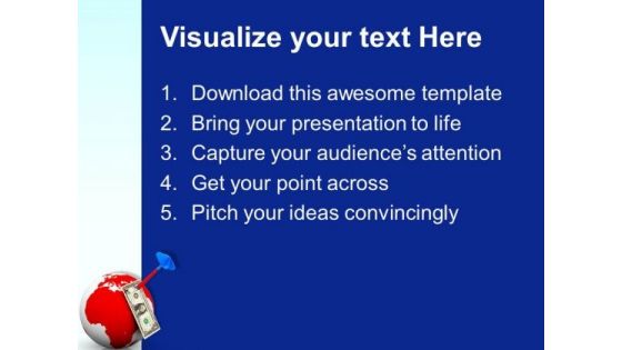 Dollar On The Globe With Dart PowerPoint Templates And PowerPoint Themes 1012