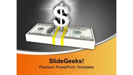 Dollar Sign And Bundle Of Money PowerPoint Templates Ppt Backgrounds For Slides 0113