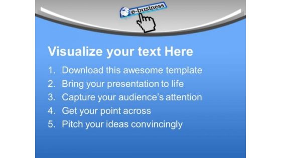 E Business Gives Global Business PowerPoint Templates Ppt Backgrounds For Slides 0713