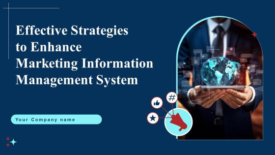 Effective Strategies To Enhance Marketing Information Management System Complete Deck With Slides Effective Strategies To Enhance Marketing Information Management System Complete Deck With Slides