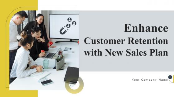 Enhance Customer Retention With New Sales Plan Ppt Powerpoint Presentation Complete Deck With Slides Enhance Customer Retention With New Sales Plan Ppt Powerpoint Presentation Complete Deck With Slides