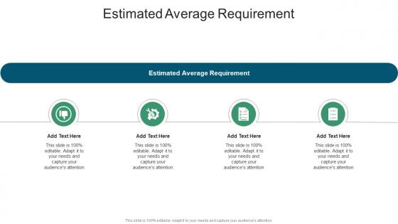 Estimated Average Requirement In Powerpoint And Google Slides Cpb Estimated Average Requirement In Powerpoint And Google Slides Cpb