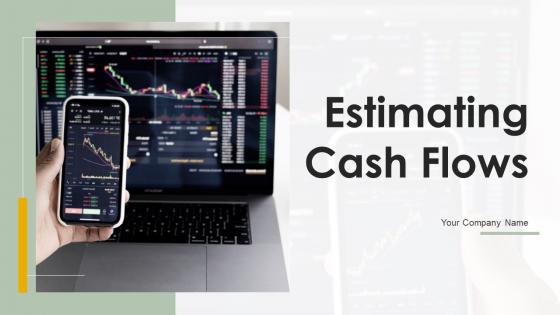 Estimating Cash Flows Ppt Powerpoint Presentation Complete Deck With Slides