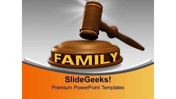 Family Law PowerPoint Templates Ppt Backgrounds For Slides 0213