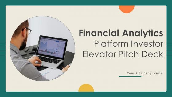 Financial Analytics Platform Investor Elevator Pitch Deck Ppt Template