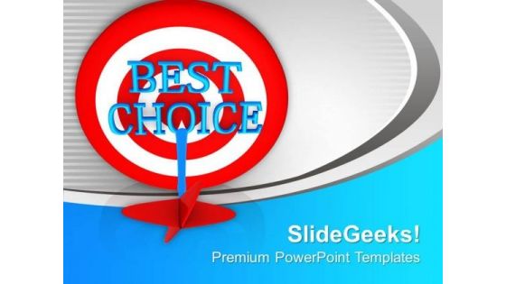 Find The Best Choice For Business PowerPoint Templates Ppt Backgrounds For Slides 0413