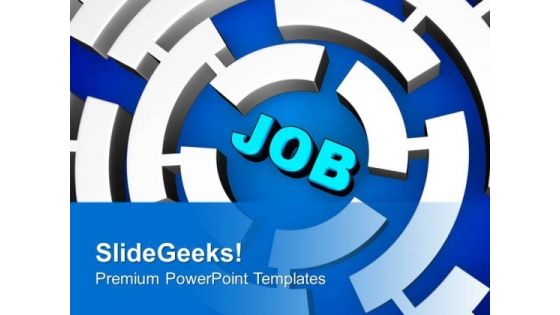 Find The Right Job PowerPoint Templates Ppt Backgrounds For Slides 0513