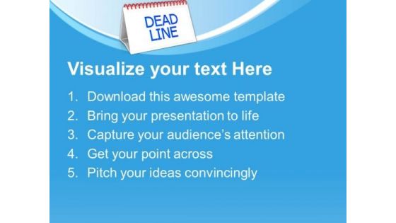 Follow Your Dead Lines For Success PowerPoint Templates Ppt Backgrounds For Slides 0713