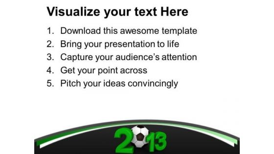 Football New Year 2013 Symbol Success PowerPoint Templates Ppt Backgrounds For Slides 0113