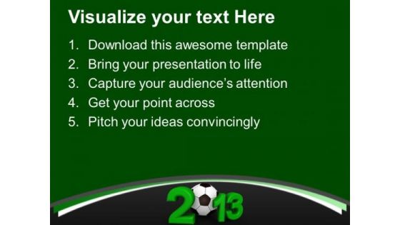 Football New Year 2013 Symbol Success PowerPoint Templates Ppt Backgrounds For Slides 0113