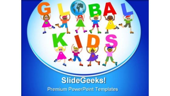 Global Kids Globe PowerPoint Templates And PowerPoint Backgrounds 0311