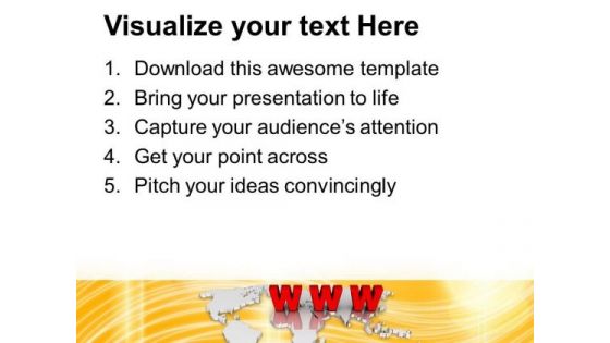 Global Presence Of World Wide Web PowerPoint Templates Ppt Backgrounds For Slides 0313