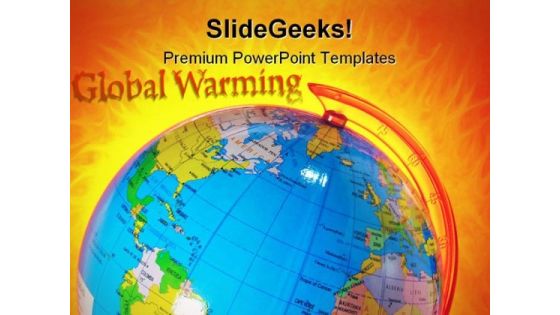 Global Warming Globe PowerPoint Templates And PowerPoint Backgrounds 0511