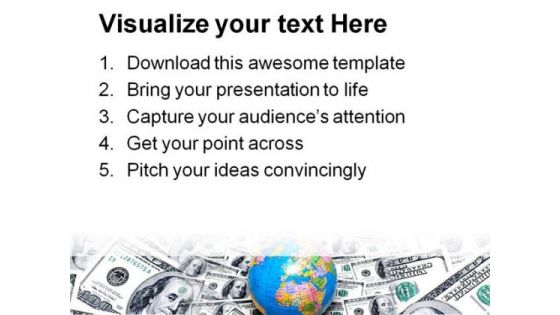 Globe Over Dollar Money PowerPoint Templates And PowerPoint Backgrounds 0311
