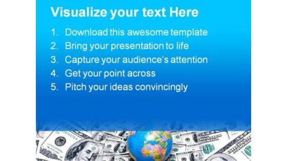 Globe Over Dollar Money PowerPoint Templates And PowerPoint Backgrounds 0311