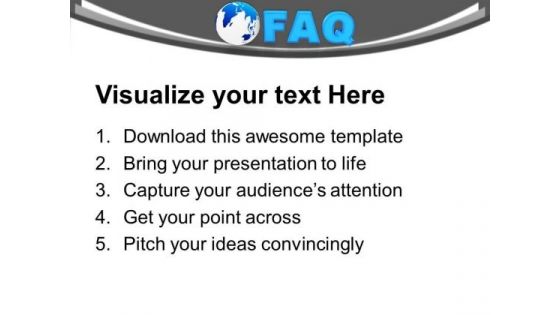 Globe With Word Faq Future PowerPoint Templates Ppt Backgrounds For Slides 0113