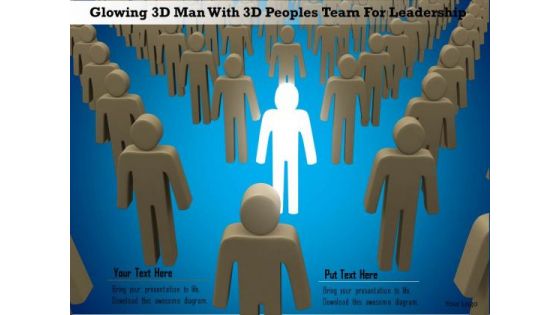 Glowing 3d Man With 3d Peoples Team For Leadership