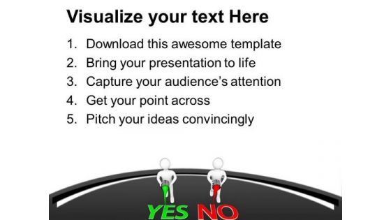 Go For Yes Or No For Decision PowerPoint Templates Ppt Backgrounds For Slides 0813