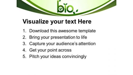 Go Green With Bio Technology PowerPoint Templates Ppt Backgrounds For Slides 0613