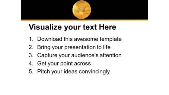 Golden Football For Game Theme PowerPoint Templates Ppt Backgrounds For Slides 0413