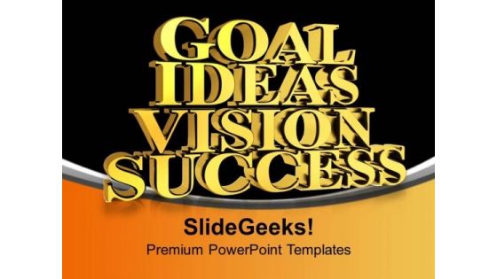 Golden Goal Ideas Vision Success PowerPoint Templates Ppt Backgrounds For Slides 0113 Golden Goal Ideas Vision Success PowerPoint Templates Ppt Backgrounds For Slides 0113