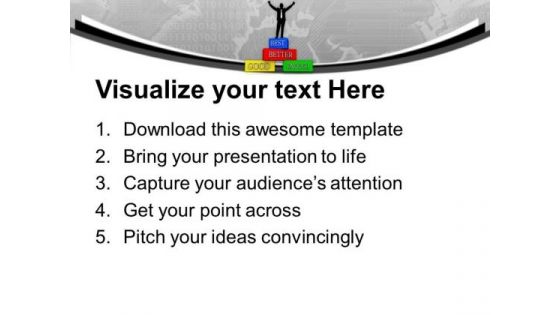 Good Better Best Growth Improvement PowerPoint Templates Ppt Backgrounds For Slides 0113