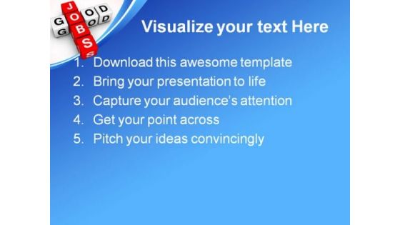 Good Jobs Business PowerPoint Templates And PowerPoint Backgrounds 0611