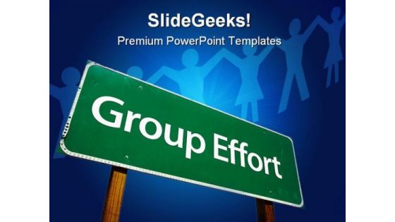 Group Efforts Teamwork Business PowerPoint Templates And PowerPoint Backgrounds 0811