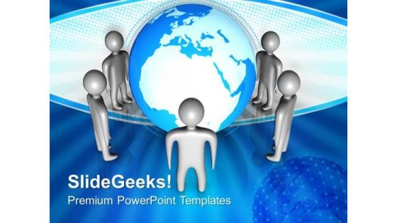 Group Of People Standing Around Globe Leadership PowerPoint Templates And PowerPoint Themes 0712