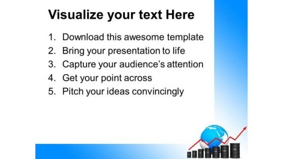 Growing Oil Chart With Globe PowerPoint Templates And PowerPoint Themes 0812