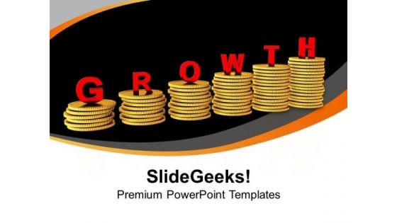 Growth Depends On Money PowerPoint Templates Ppt Backgrounds For Slides 0613