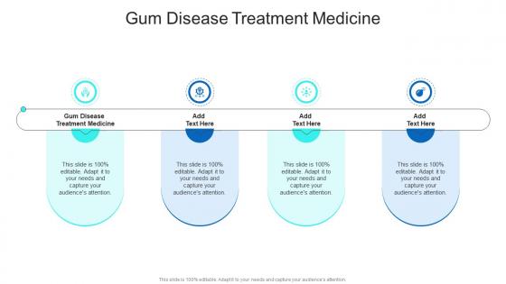 Gum Disease Treatment Medicine In Powerpoint And Google Slides Cpb