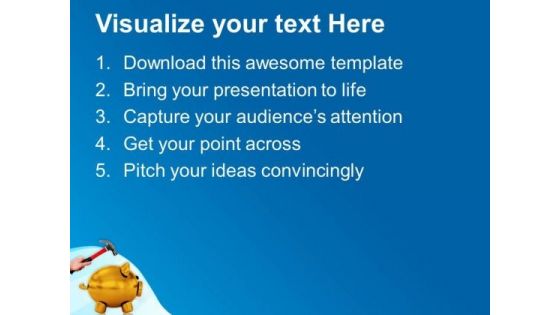 Hammer About To Smash A Piggy Bank PowerPoint Templates Ppt Backgrounds For Slides 0213