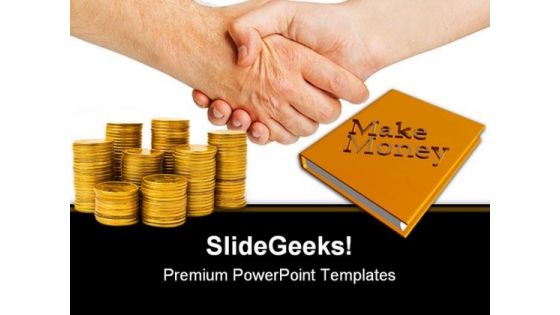 Handshake And Gold Coins Money PowerPoint Themes And PowerPoint Slides 0511